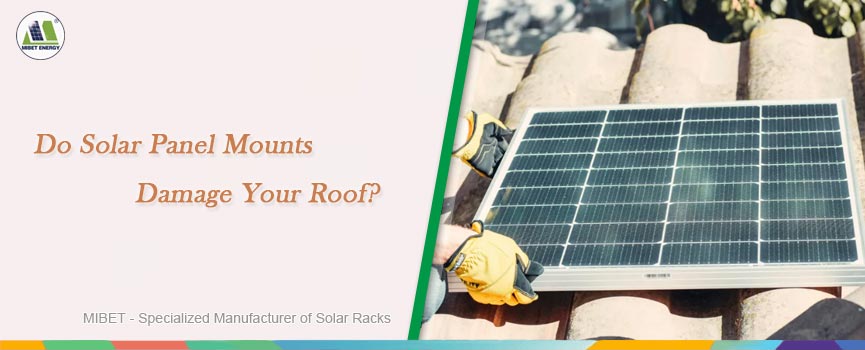  Do Solar Panel Mounts Damage Your Roof?