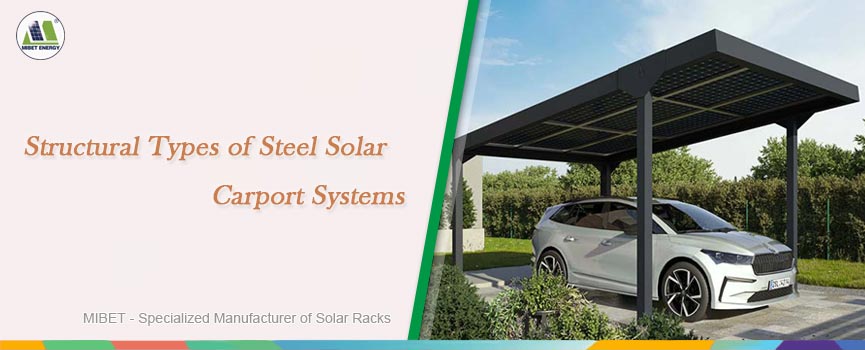 Structural Types of Steel Solar Carports
