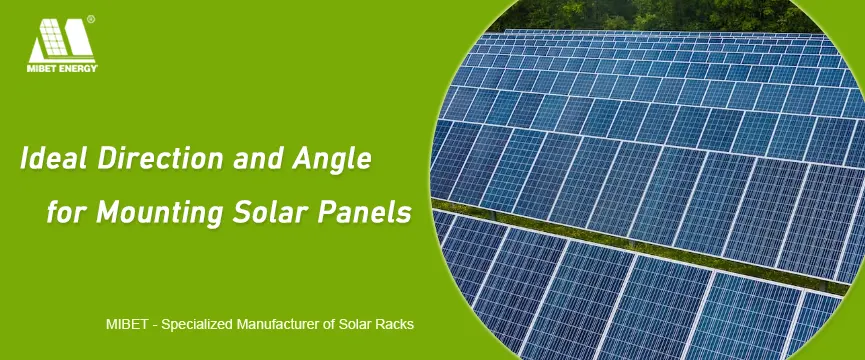 Ideal Direction and Angle for Mounting Solar Panels